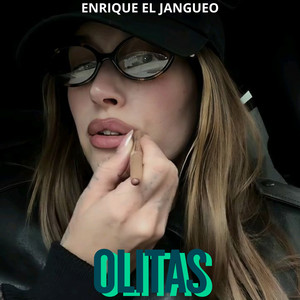 Olitas by Enrique el Jangueo