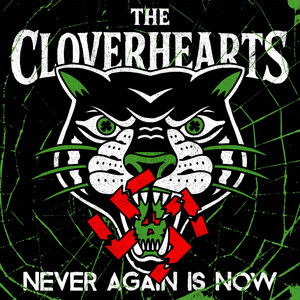 Never Again Is Now by The Cloverhearts