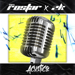 Acústico by First Rostar, Z-K