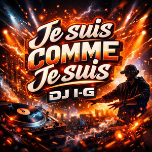 DJ I-G - Je suis comme je suis