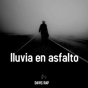 lluvia en asfalto by Davis rap