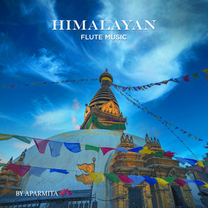Aparmita - Himalayan Flute Music Epi 03