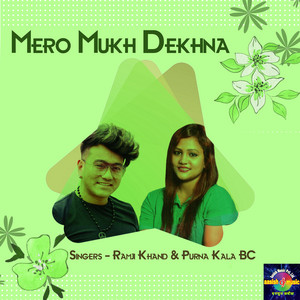 Mero Mukh Dekhna