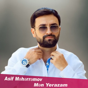 Asif Məhərrəmov - Mən Yerazam