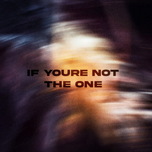 If You’re Not the One by BOV