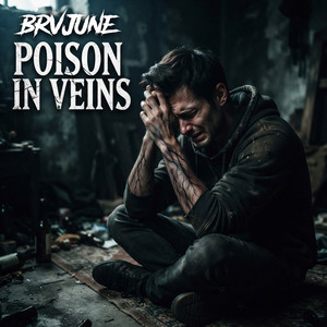 POISON IN VEINS by BRVJUNE
