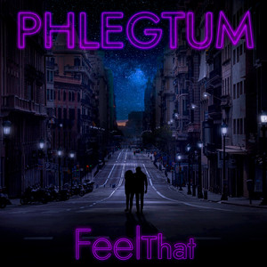 Feel That by Phlegtum