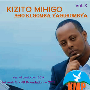Aho kuguhomba yaguhombya by Kizito Mihigo