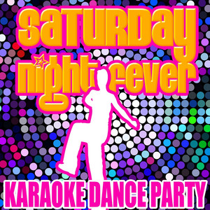 Saturday Night Fever Karaoke Dance Party album