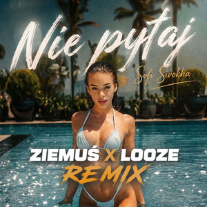 NIE PYTAJ (ZIEMUŚ & LOOZE REMIX) by ZIEMUŚ, LOOZE