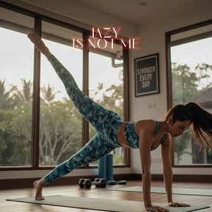 Lazy Is Not Me by MOVE MAMA