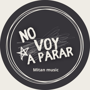No voy a parar by Mitan Music