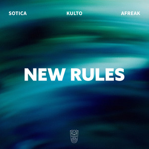 New Rules - Afro House by Sotica, KULTO, Afreak