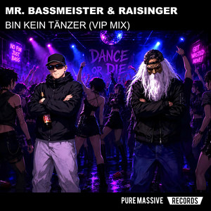 Bin Kein Tänzer - VIP Extended Mix by Mr. Bassmeister, Raisinger