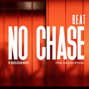 No Chase (Beat) by Racoon Official