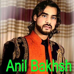 Anil Bakhsh - Da Shal Dey Mubarak Sa
