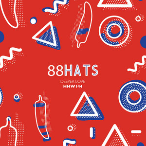 Deeper Love (Extended Mix) by 88HATS
