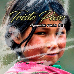 Triste Paso by Agrupacion Esencia Pura