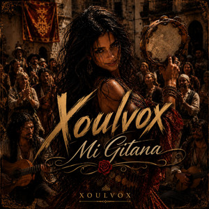 Mi Gitana by XOULVOX