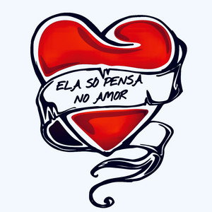 Ela Só Pensa no Amor