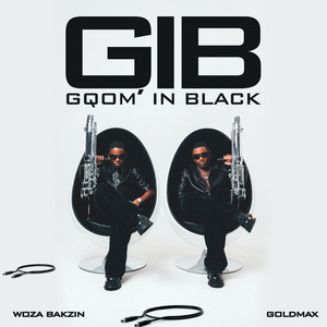 Gqom In Black II by Woza Bakzin, GoldMax