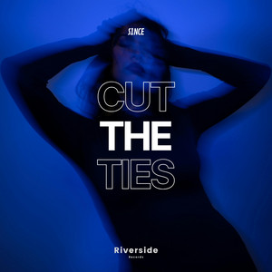 Cut the Ties by S1NCE