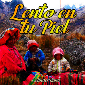 Lento en Tu Piel by Celinda Rumi