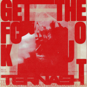 Get the fck out by Ternash