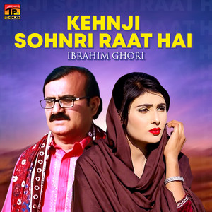 Kehnji Sohnri Raat Hai