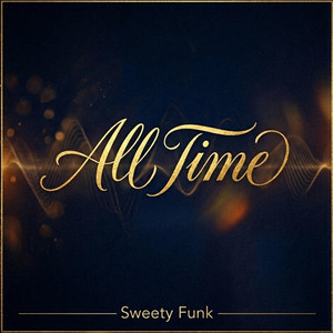 All Time by Sweety Funk