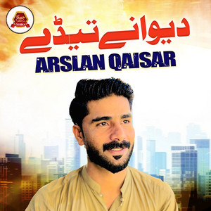 Arslan Qaisar - Deewany Tedy