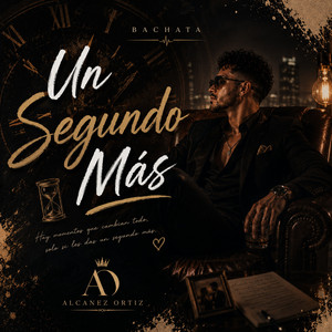 Un Segundo Más by Alcanez Ortiz