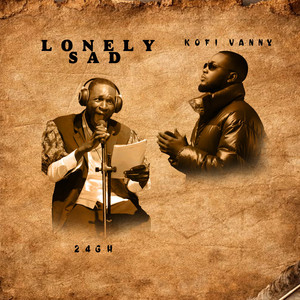Lonely sad by 24GH, Kofi vanny