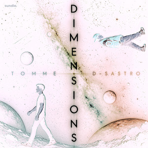 Dimensions (feat. D-Sastro) by TOMME, D-Sastro
