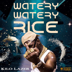 Watery Watery Rice by Kilo Lazer