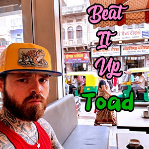 Beat It Up by Toad