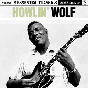 Essential Classics, Vol. 435: Howlin' Wolf - Compilation by Howlin