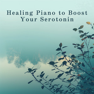 Healing Piano to Boost Your Serotonin
