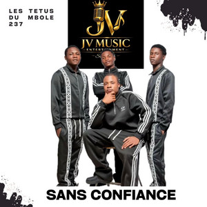 Tetus du mbole 237 - Sans confiance