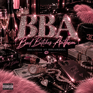BBA (Bad Bitches Anthem) by Breannie, DreamDoll
