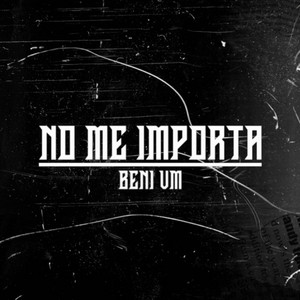 No Me Importa