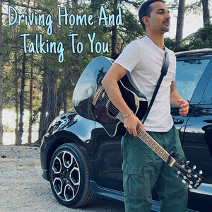 Driving Home And Talking To You