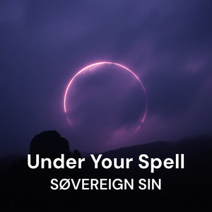 Under Your Spell by SØVEREIGN SIN