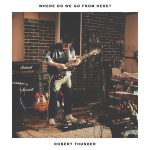 Where Do We Go From Here? by Robert Thunder