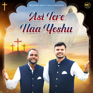 Matti Teji & Patras Masih - Asi Tere Haa Yeshu