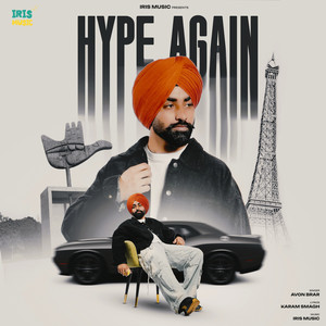 Hype Again by Avon Brar, IRIS Music