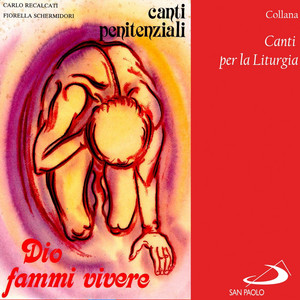 Collana canti per la liturgia: Dio fammi vivere (Canti penitenziali)