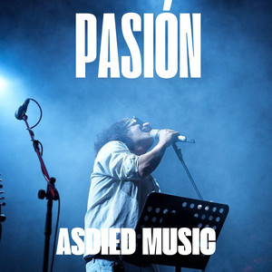 Pasión by ASDIED MUSIC