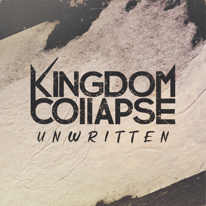 Unwritten by Kingdom Collapse