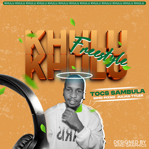 KHULU KHULU by Tocs Sambula, WMD PIXNO, DJ JULIAN TYLER SA